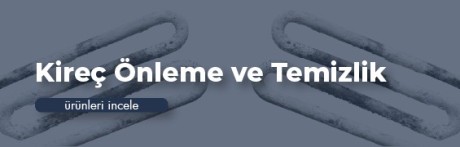 Kireç Önleme Ve Temizlik